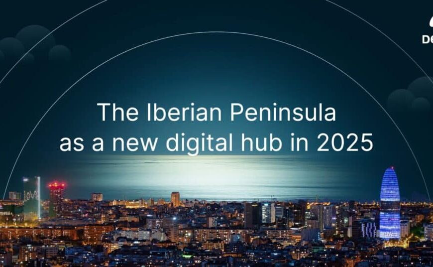 De Iberische Schiereiland, de nieuwe digitale mega-hub voor bedrijven in 2025