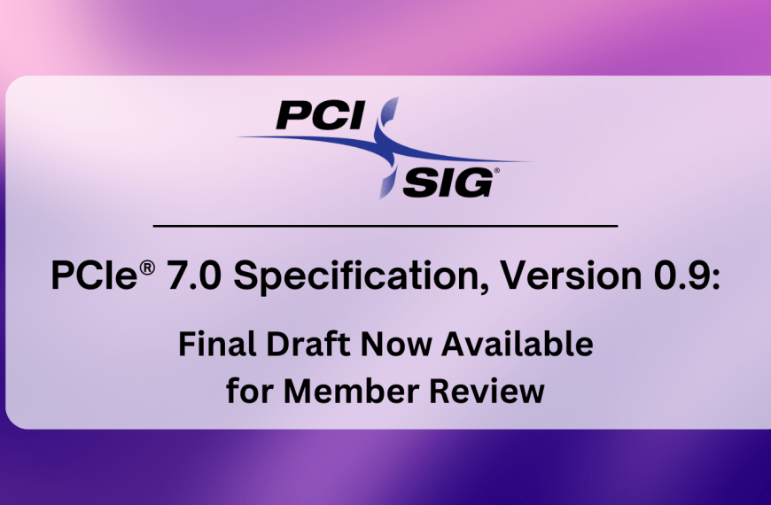 PCI-SIG Introduce PCIe 7.0: Verdubbeling van de Snelheid tot 128 GT/s en de Toekomst van Gegevensintensieve Toepassingen