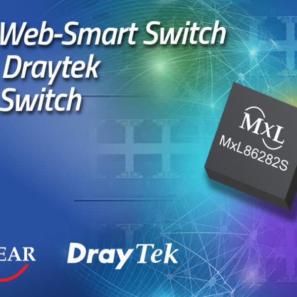 MaxLinear en samenwerking met DrayTek: De toekomst van netwerken gestimuleerd met 2.5G Ethernet switches op Computex 2025