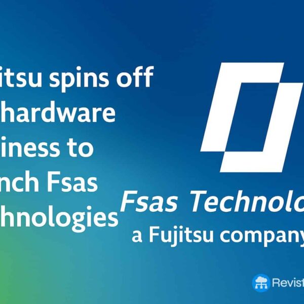 Fujitsu Splits Hardware Business in Japan: Introducing Fsas Technologies to Lead Digital Transformation and AI